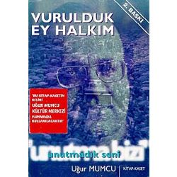 Vurulduk Ey Halkim